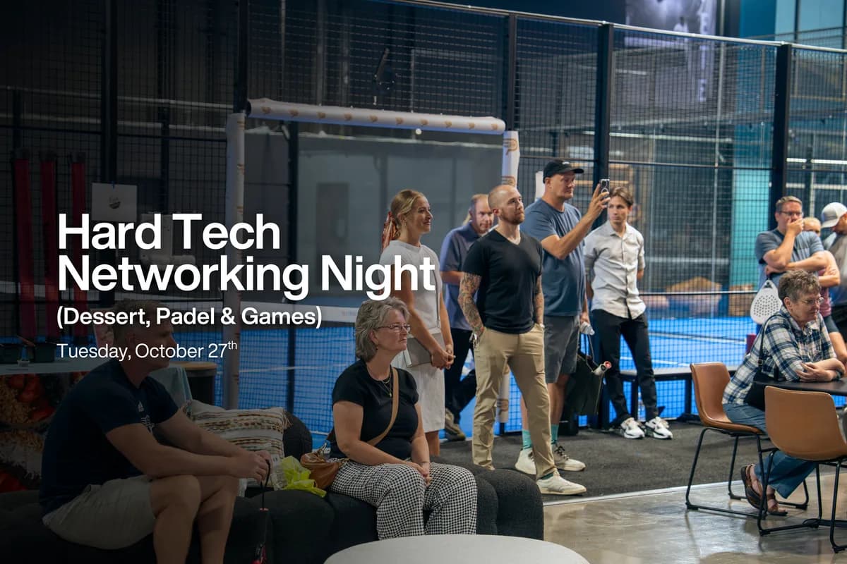 Hard Tech Networking Night (Dessert, Padel & Games)